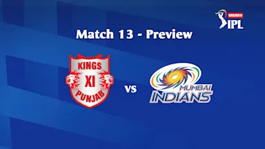 Dream11 IPL 2020, Match 13: KXIP vs MI – Preview