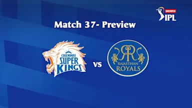 Dream11 IPL 2020, Match 37: CSK vs RR – Preview