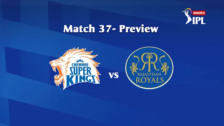 Dream11 IPL 2020, Match 37: CSK vs RR – Preview