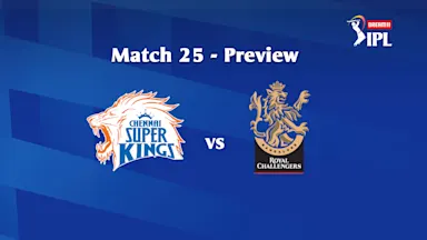 Dream11 IPL 2020, Match 25: CSK vs RCB – Preview